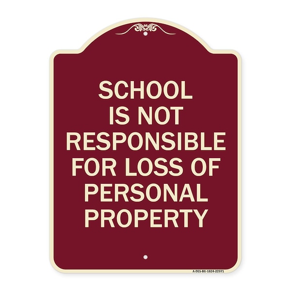 School Is Not Responsible for Loss of Personal Property Heavy-Gauge Alum Sign, 24" H, BU-1824-22971